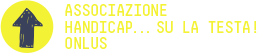 Handicap su la testa!